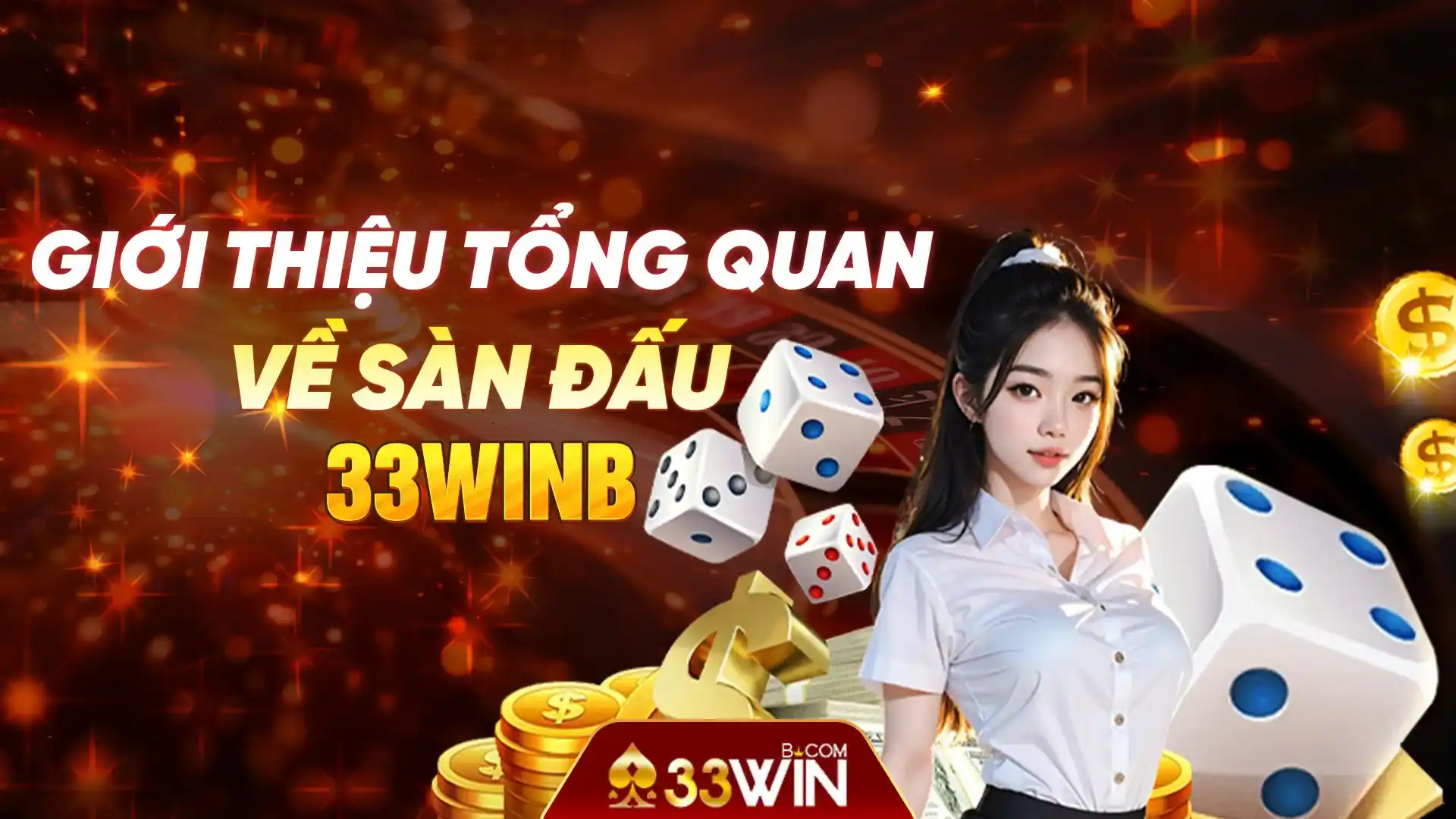 Giới thiệu tổng quan về sàn đấu 33win