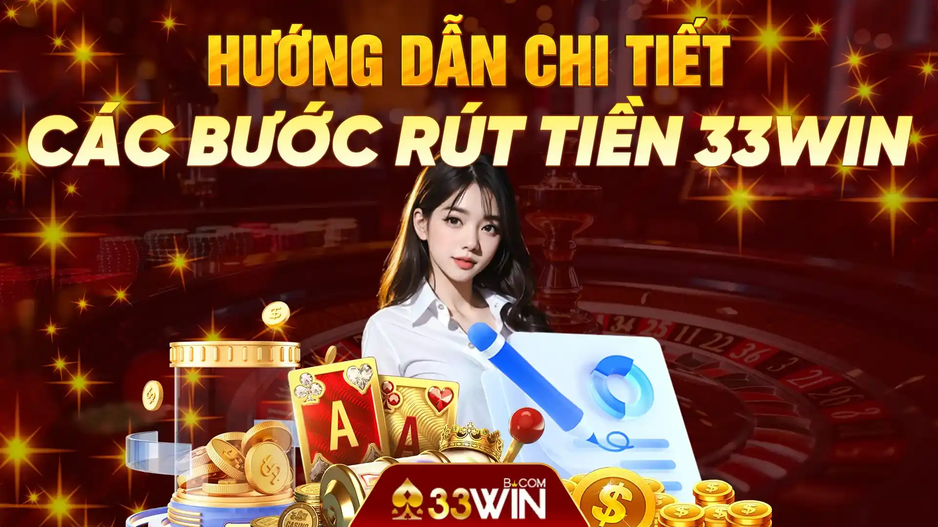 Hướng dẫn chi tiết các bước rút tiền 33win