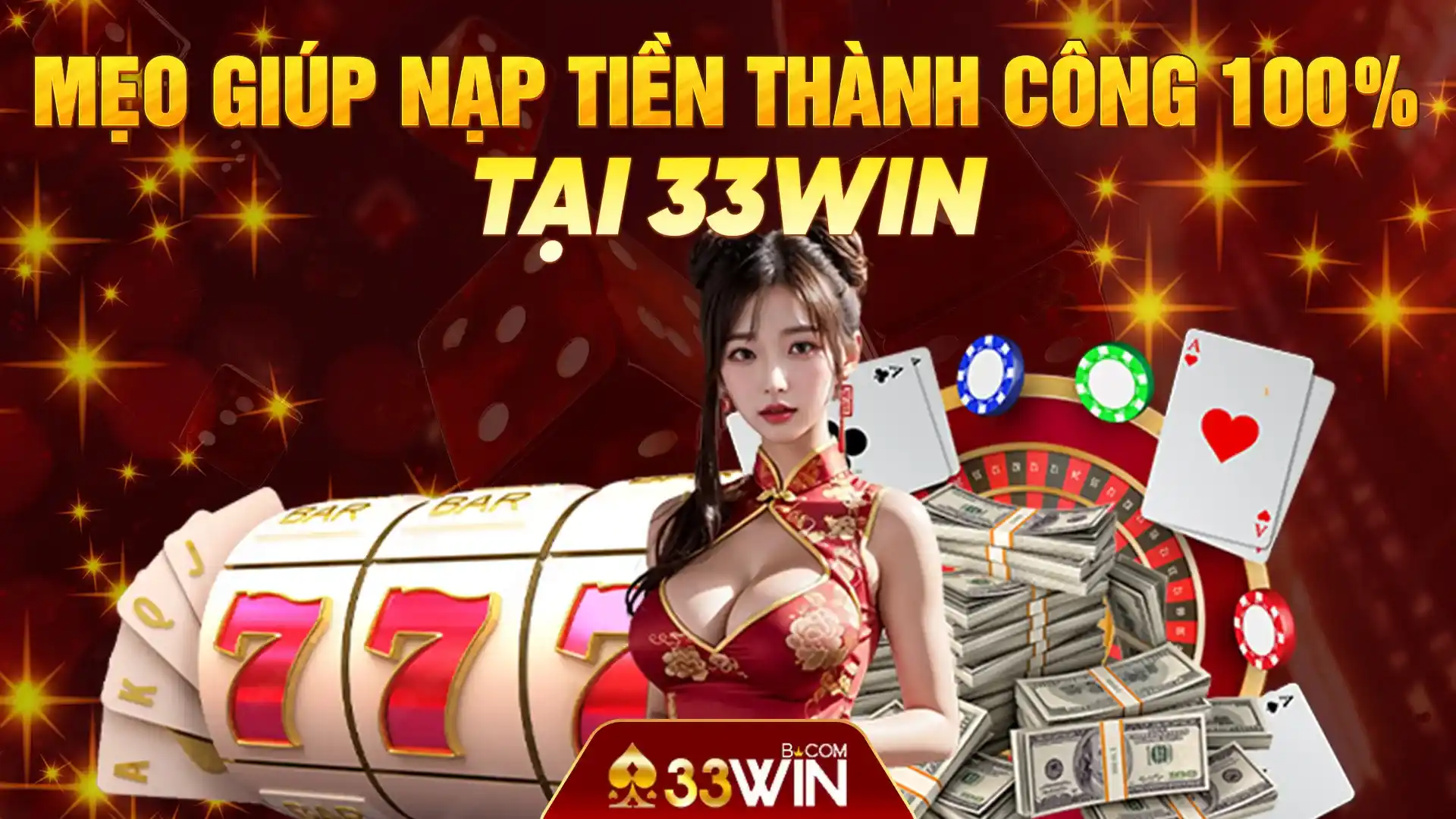 Mẹo giúp nạp tiền 33Win thành công 100%