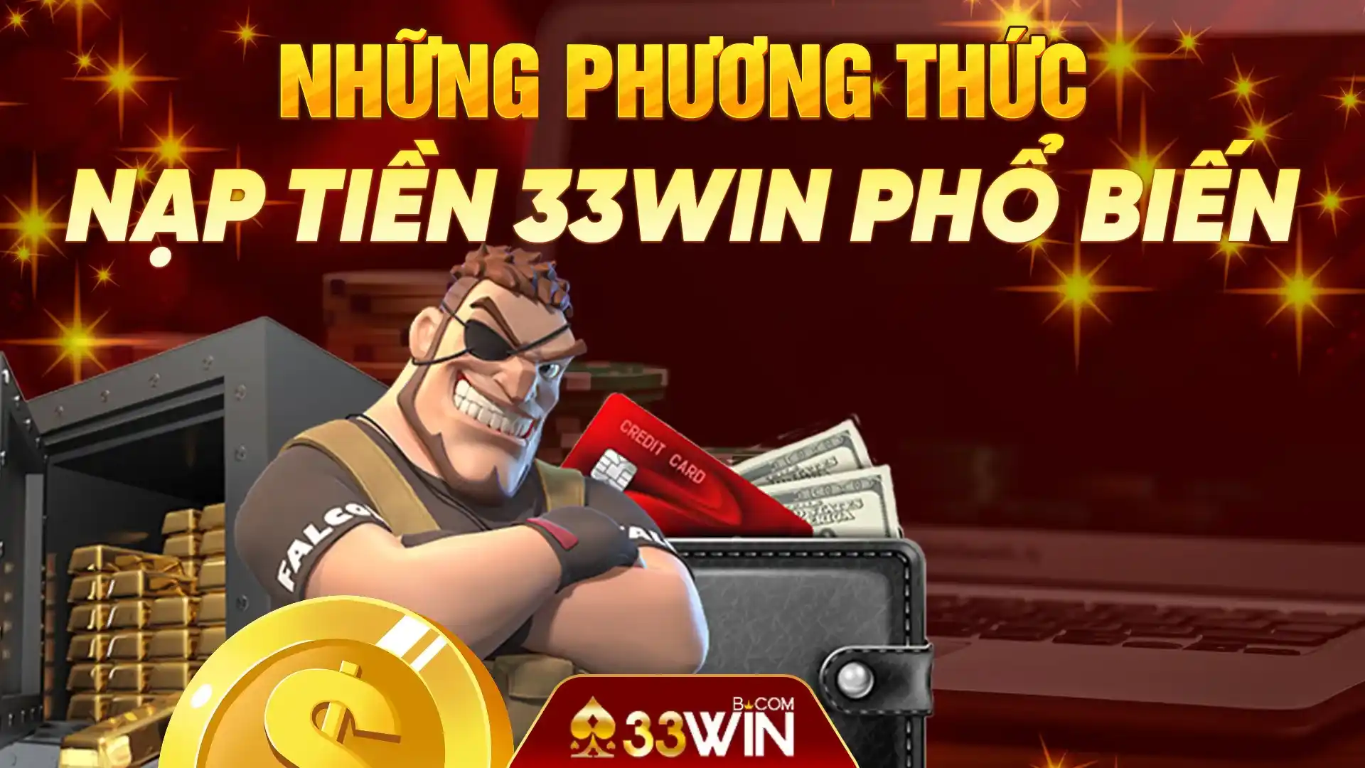 Những phương thức nạp tiền 33Win phổ biến